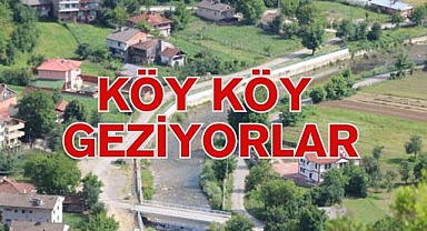 KÖY KÖY GEZİYORLAR