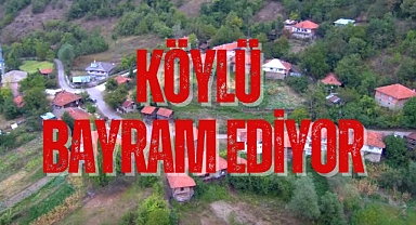 KÖYLÜ BAYRAM EDİYOR
