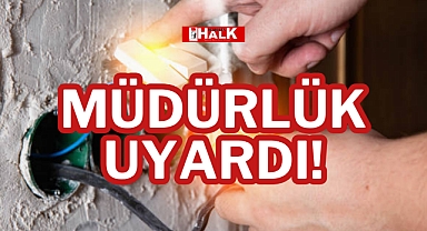 MÜDÜRLÜK UYARDI!
