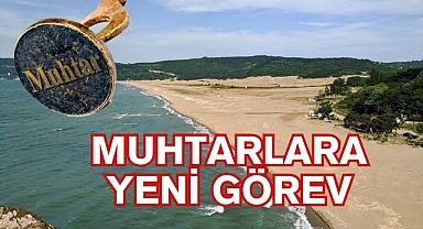 MUHTARLARA YENİ GÖREV