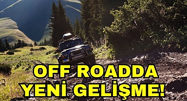 OFF ROADDA YENİ GELİŞME!