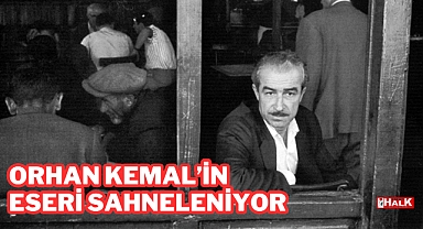 Orhan Kemal'in Eseri Sahneleniyor