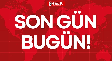 SON GÜN BUGÜN!