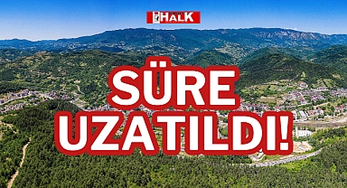 SÜRE UZATILDI!