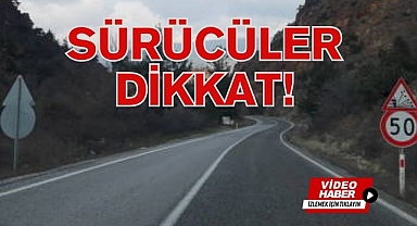 SÜRÜCÜLER DİKKAT!