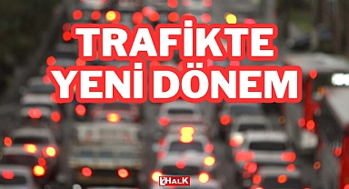 Trafikte Yeni Dönem