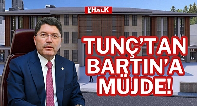 TUNÇ’TAN BARTIN’A MÜJDE!