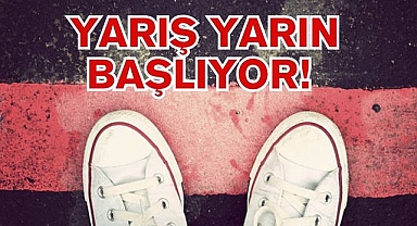 YARIŞ YARIN BAŞLIYOR!
