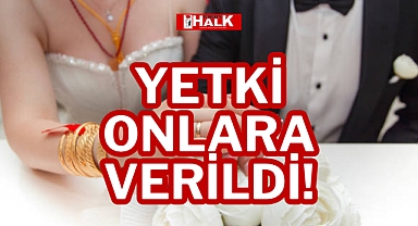 YETKİ ONLARA VERİLDİ!