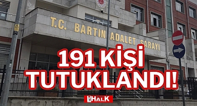 191 KİŞİ TUTUKLANDI!