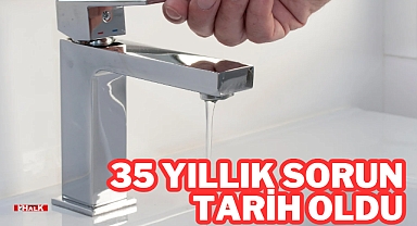 35 Yıllık Sorun Tarih Oldu