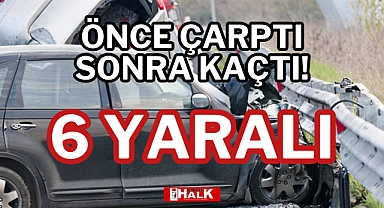 6 YARALI!