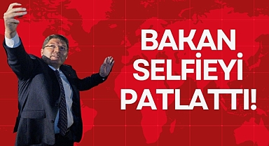 BAKAN SELFİEYİ PATLATTI!