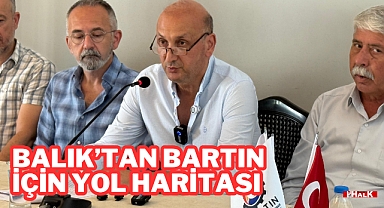Balık'tan Bartın İçin Yol Haritası