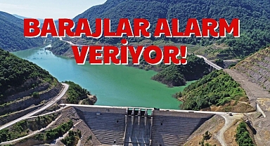 BARAJLAR ALARM VERİYOR!