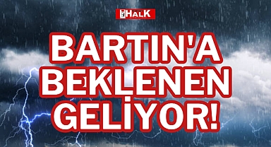 BARTIN'A BEKLENEN GELİYOR!