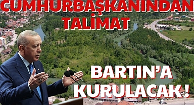 BARTIN'A KURULACAK!