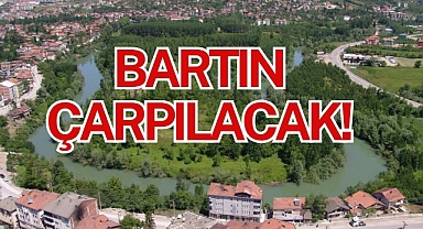 BARTIN ÇARPILACAK!