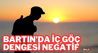 Bartın’da İç Göç Dengesi Negatif