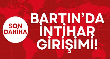 BARTIN’DA İNTİHAR GİRİŞİMİ!