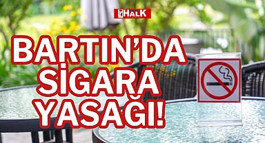 BARTIN'DA SİGARA YASAĞI!