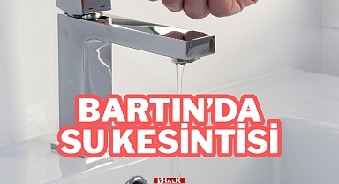 Bartın’da Su Kesintisi