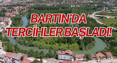 BARTIN’DA TERCİHLER BAŞLADI!