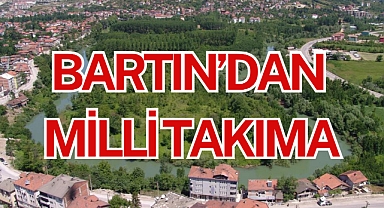 BARTIN’DAN MİLLİ TAKIMA