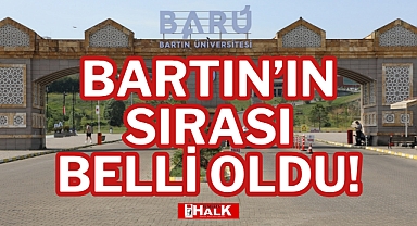 BARTIN'IN SIRASI BELLİ OLDU!