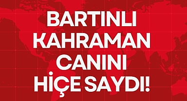 BARTINLI KAHRAMAN CANINI HİÇE SAYDI!