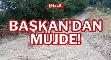 BAŞKAN’DAN MÜJDE!