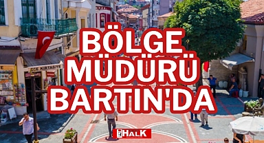 BÖLGE MÜDÜRÜ BARTIN'DA