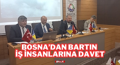 Bosna’dan Bartın İş İnsanlarına Davet
