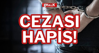CEZASI HAPİS!