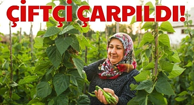 ÇİFTÇİ ÇARPILDI!