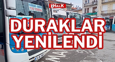 DURAKLAR YENİLENDİ