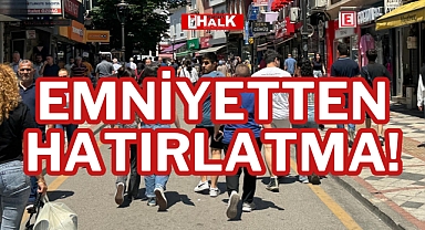 EMNİYETTEN HATIRLATMA!