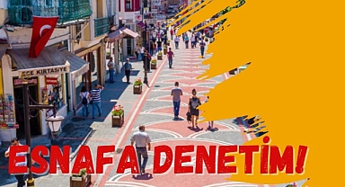 ESNAFA DENETİM!