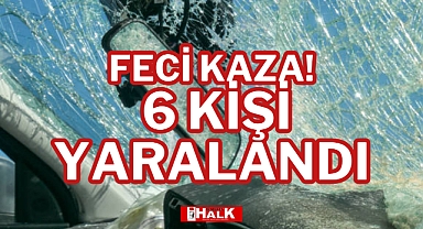 FECİ KAZA!