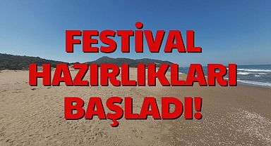 FESTİVAL HAZIRLIKLARI BAŞLADI!