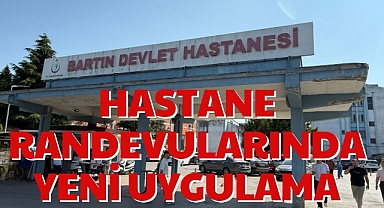 HASTANE RANDEVULARINDA YENİ UYGULAMA