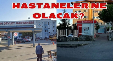 HASTANELER NE OLACAK?