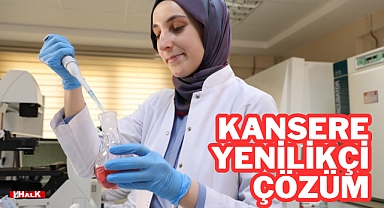 Kansere Yenilikçi Çözüm