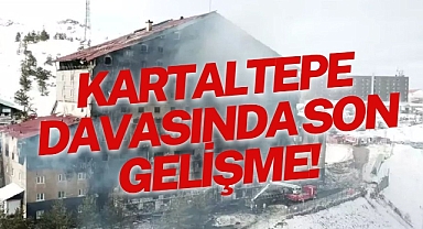 KARTALTEPE DAVASINDA SON GELİŞME!