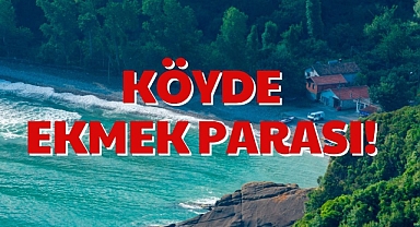 KÖYDE EKMEK PARASI!
