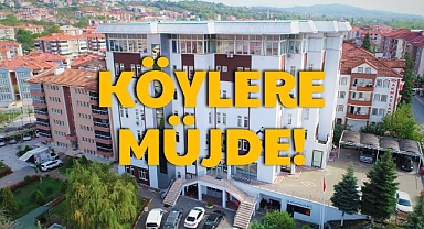 KÖYLERE MÜJDE!