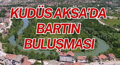 KUDÜS AKSA’DA BARTIN BULUŞMASI