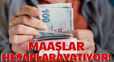 MAAŞLAR HESAPLARA YATIYOR!