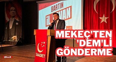 Mekeç'ten 'Dem'li Gönderme