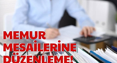 MEMUR MESAİLERİNE DÜZENLEME!